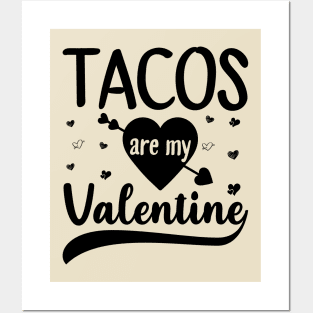 Tacos Is My Valentine - Valentine's Day Posters and Art